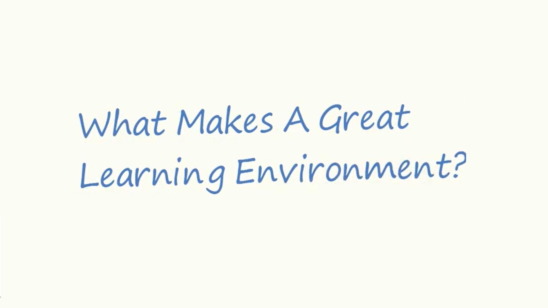 What is An ideal Learning Environment?  - What is An ideal Learning Environment? 