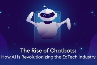 the Rise of Chatbots: How Ai is Revolutionizing the Edtech Industry - the Rise of Chatbots: How Ai is Revolutionizing the Edtech Industry