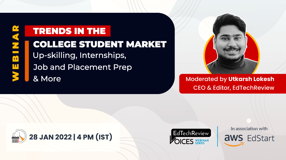 Trends in the College Student Market - Upskilling, Internships, Job & Placement Prep & More  - Trends in the College Student Market - Upskilling, Internships, Job & Placement Prep & More 