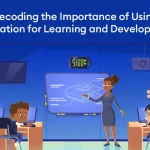 Decoding the Importance of Using Animation for Learning and Development - Decoding the Importance of Using Animation for Learning and Development