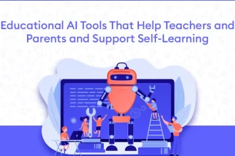 Educational Ai Tools That Help Teachers and Parents and Support Self-learning - Educational Ai Tools That Help Teachers and Parents and Support Self-learning